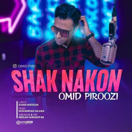 Omid Piroozi – Shak Nakon
